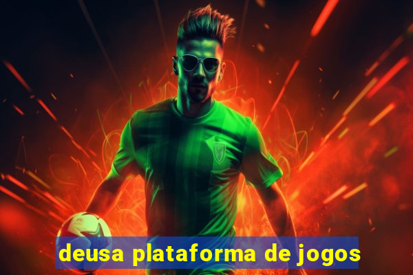 deusa plataforma de jogos